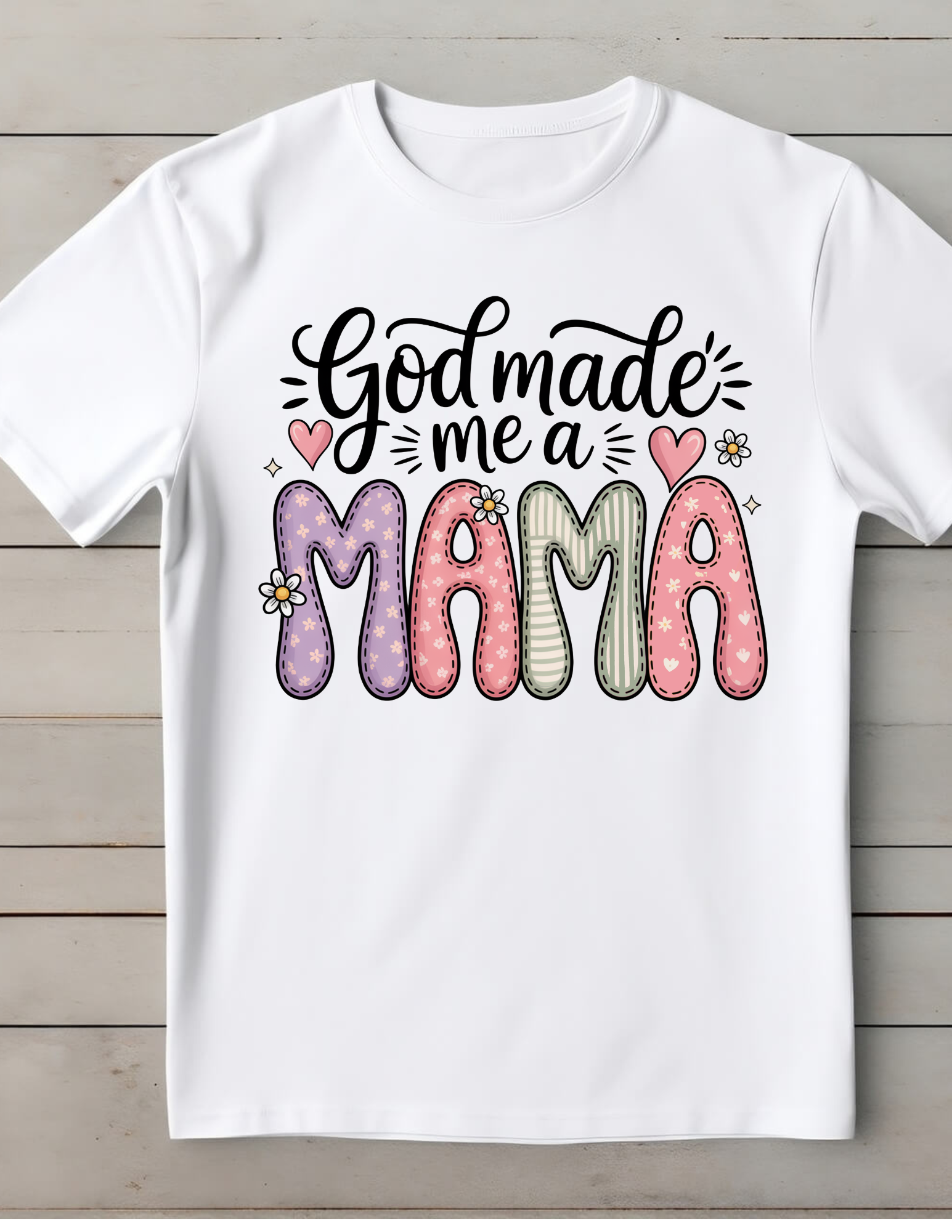 God Made me a Mama T-shirt